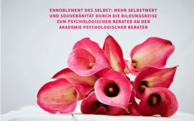 Ennoblement des Selbst: Mehr Selbstwert und Souveränität