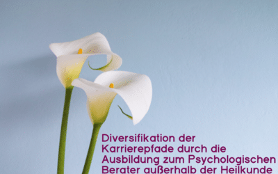 Diversifikation der Karrierepfade durch die Ausbildung zum Psychologischen Berater außerhalb der Heilkunde