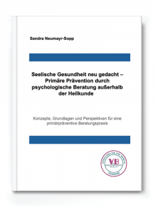 Fachbuch - Primärprävention durch psychologischen Beratung ausserhalb der Heilkunde - Sandra Neumayr-Sopp