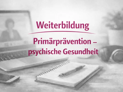Zusatzmodule & Weiterbildung – Spezialisierung für Absolventen und erfahrene Berater an der Akademie Psychologische Berater - Primärprävention
